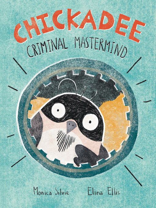 Title details for Chickadee by Monica Silvie - Wait list